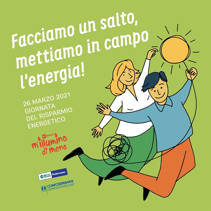 M'Illumino di Meno 2021 - Facciamo un salto, mettiamo in campo l’energia! Confcooperative e BCC